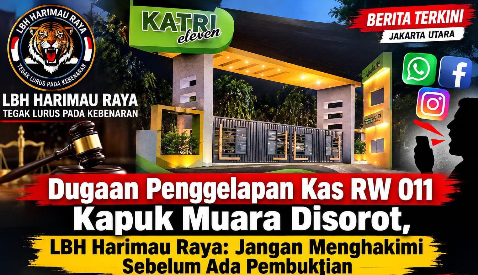 TUDUHAN PENGGELAPAN KAS RW 011 Kel Kapuk Muara Jakut Sebesar Rp.11 Miliar, Dipertanyakan LBH Harimau Raya